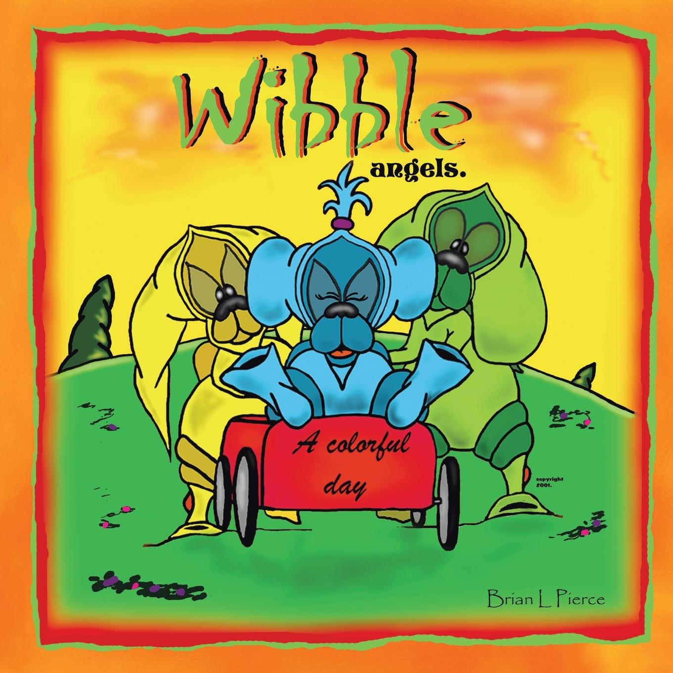 Knjiga Wibble Angels BRIAN L. PIERCE