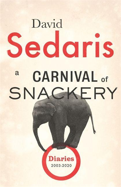 Könyv Carnival of Snackery David Sedaris