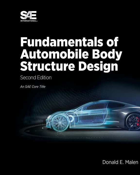 Kniha Fundamentals of Automobile Body Structure Design, 2nd Edition Malen Donald E. Malen