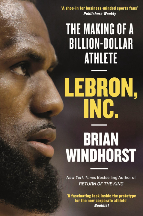 Könyv LeBron, Inc. Brian Windhorst