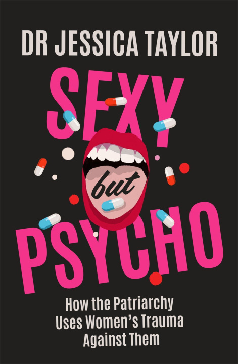 Könyv Sexy But Psycho DR JESSICA TAYLOR