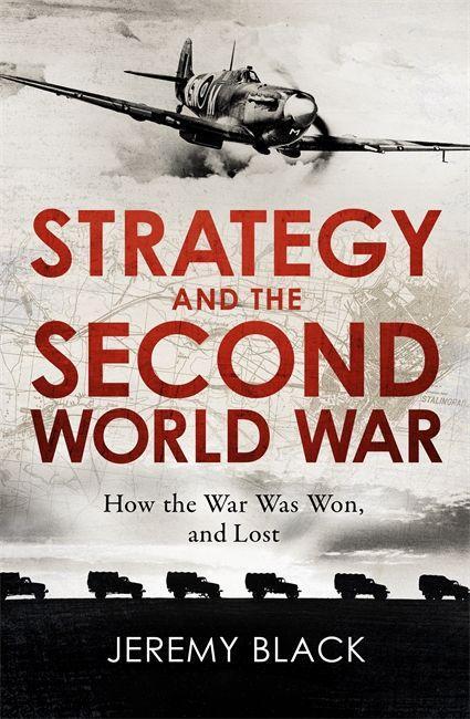 Könyv Strategy and the Second World War Jeremy Black