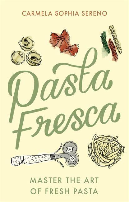 Kniha Pasta Fresca Carmela Sophia Sereno