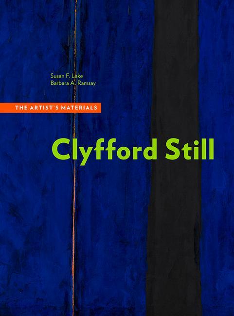 Kniha Clyfford Still - The Artists Materials Susan F. Lake