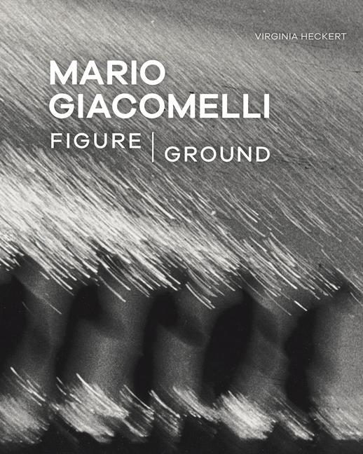 Carte Mario Giacomelli - Figure/Ground Virginia Heckert