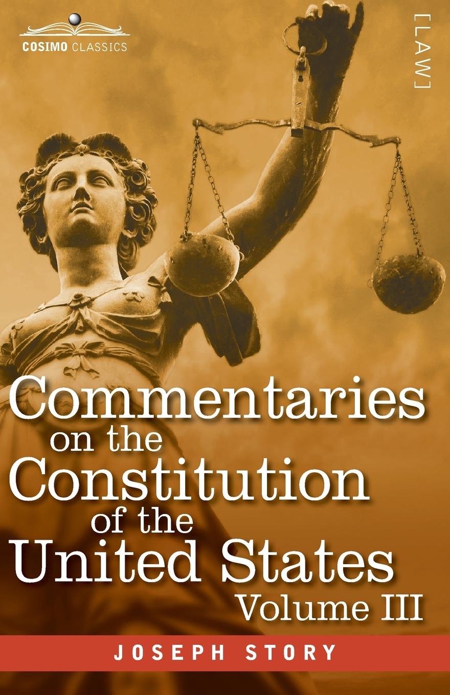 Carte Commentaries on the Constitution of the United States Vol. III (in three volumes) Story Joseph Story