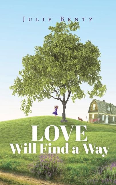 Книга Love Will Find a Way Bentz Julie Bentz