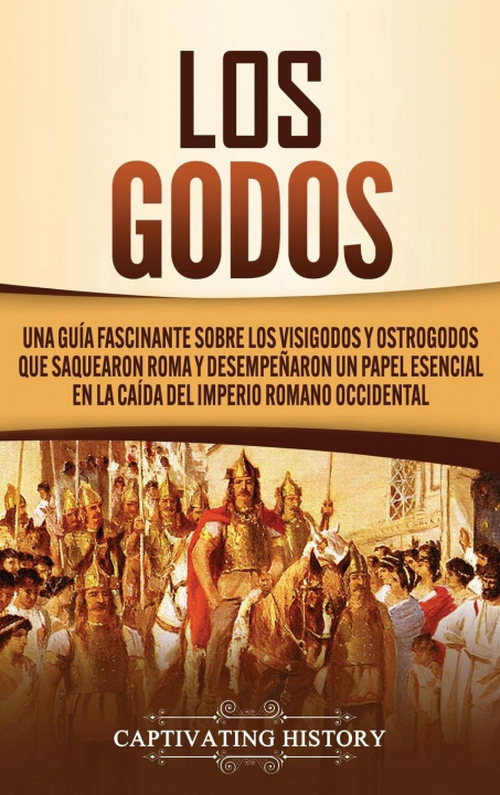 Könyv Los Godos History Captivating History