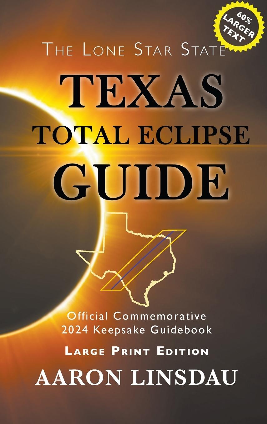Könyv Texas Total Eclipse Guide (LARGE PRINT) Linsdau Aaron Linsdau