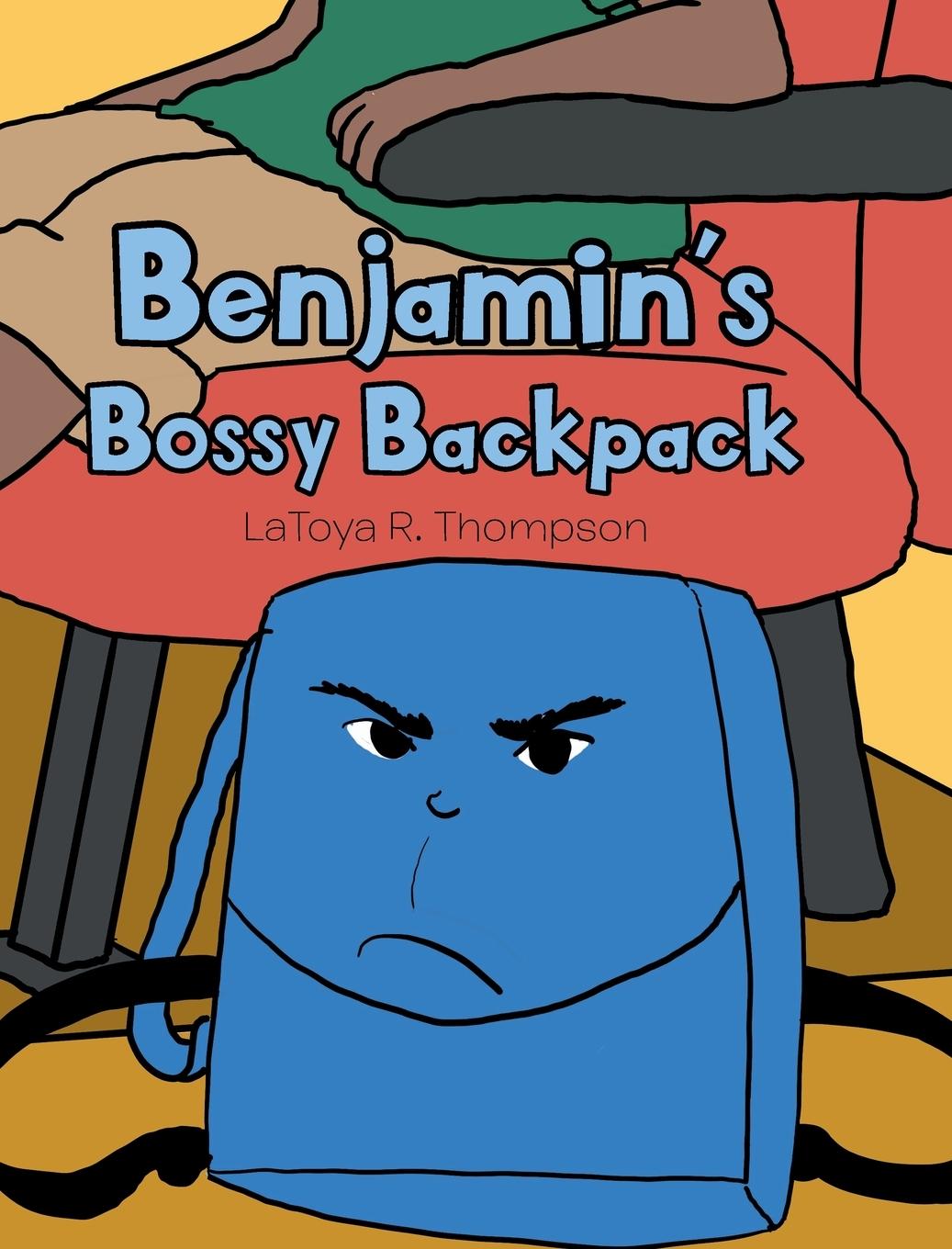 Knjiga Benjamin's Bossy Backpack LATOYA R. THOMPSON