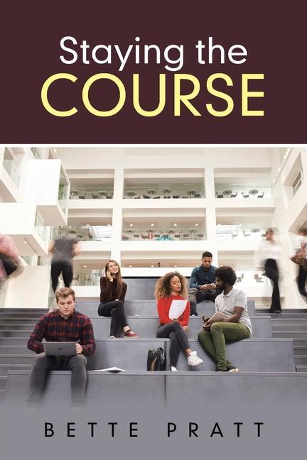 Knjiga Staying the Course Pratt Bette Pratt