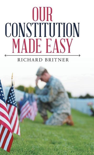 Knjiga Our Constitution Made Easy Britner Richard Britner
