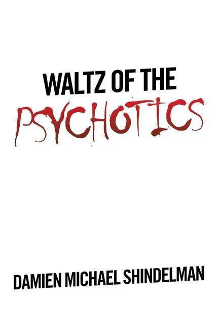 Kniha Waltz of the Psychotics Shindelman Damien Michael Shindelman