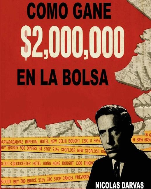 Carte Como Gane $2,000,000 En La Bolsa Darvas Nicolas Darvas