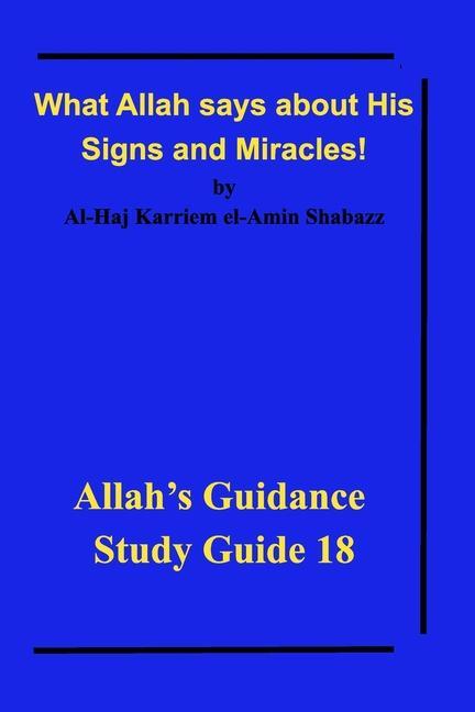 Kniha What Allah says about His Signs and Miracles! AL-HAJ KARR SHABAZZ