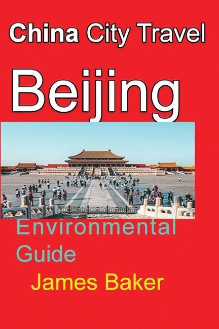 Könyv China City Travel Beijing JAMES BAKER