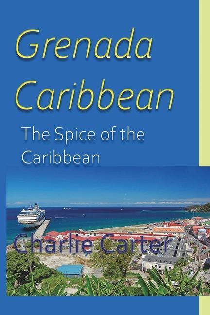 Kniha Grenada, Caribbean CHARLIE CARTER