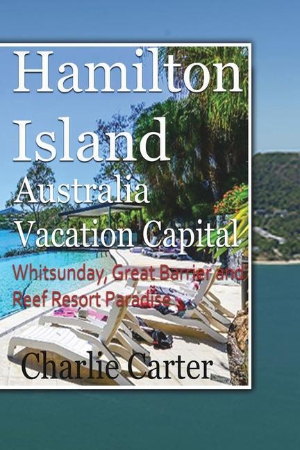 Kniha Hamilton Island, Australia Vacation Capital CHARLIE CARTER