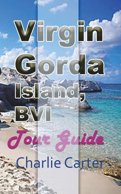 Kniha Virgin Gorda Island, BVI CHARLIE CARTER