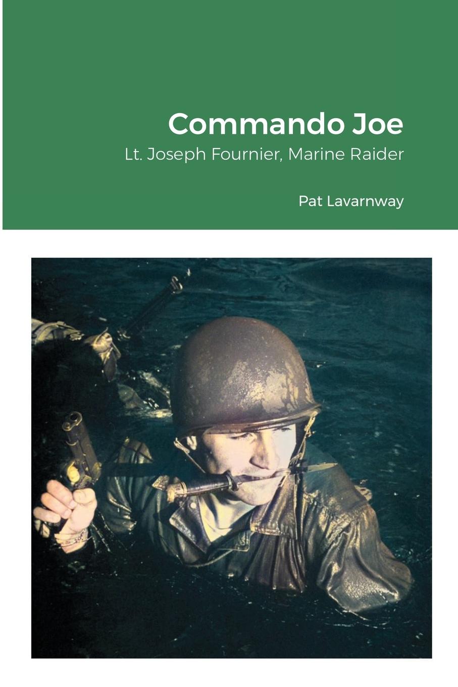Knjiga Commando Joe Lavarnway Pat Lavarnway