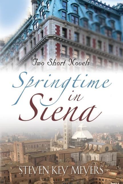 Knjiga Springtime in Siena STEVEN MEYERS
