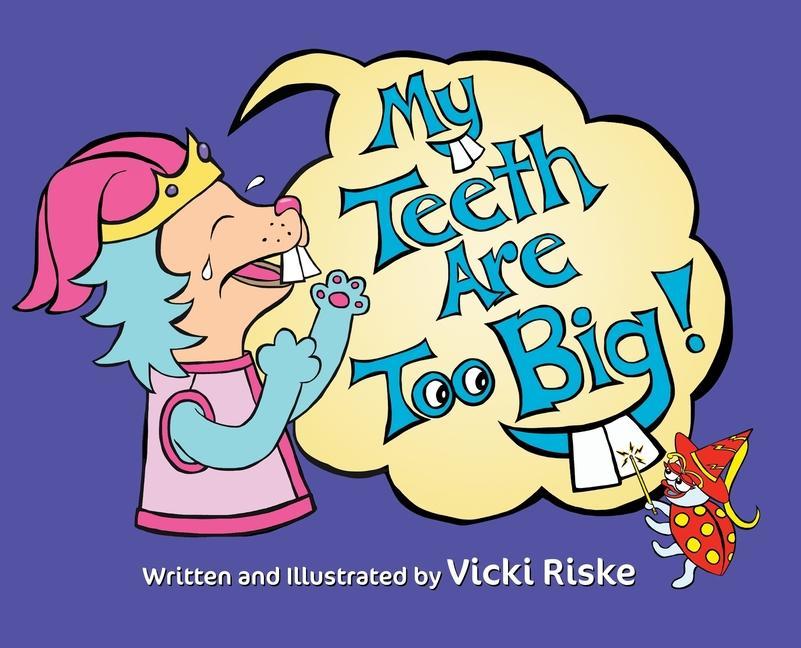 Buch My Teeth Are Too Big VICKI RISKE
