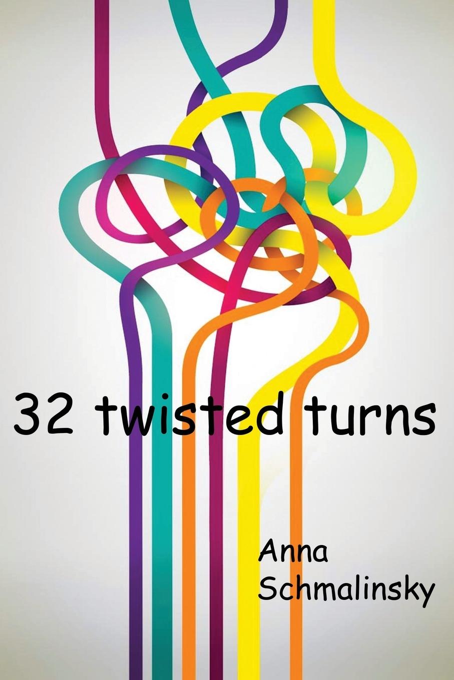 Knjiga 32 twisted turns SCHMALINSKY