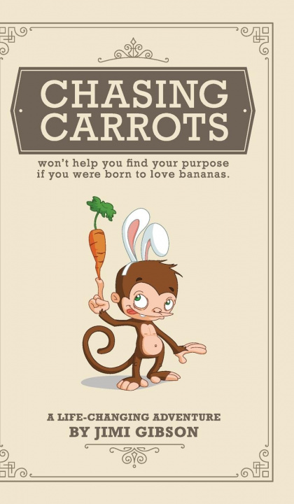 Knjiga Chasing Carrots Gibson Jimi Gibson