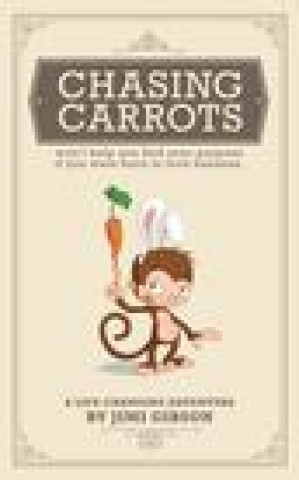 Knjiga Chasing Carrots Gibson Jimi Gibson