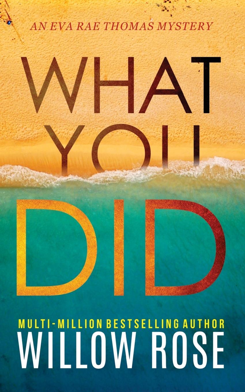 Книга What You Did WILLOW ROSE