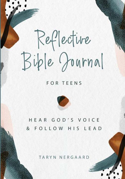 Könyv Reflective Bible Journal for Teens Nergaard Taryn Nergaard