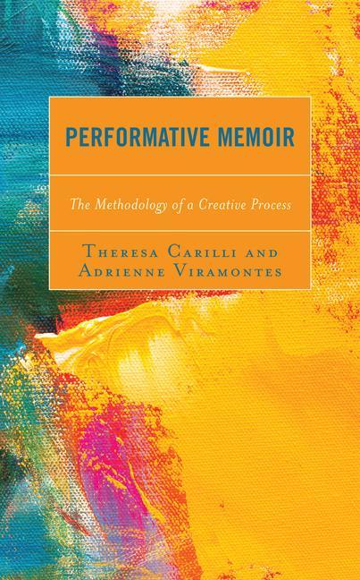Buch Performative Memoir Theresa Carilli