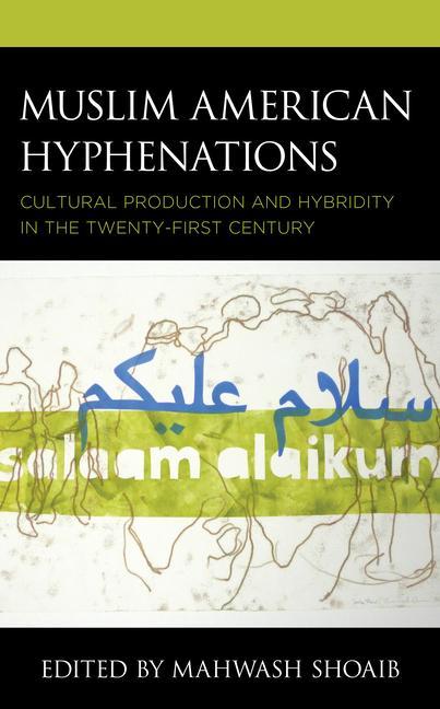 Knjiga Muslim American Hyphenations Mahwash Shoaib