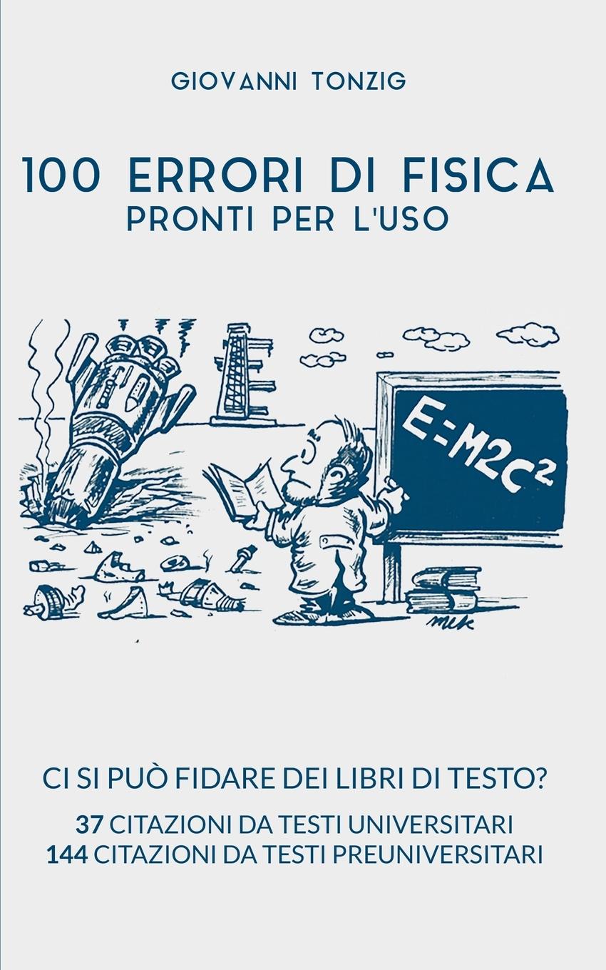 Kniha 100 Errori di Fisica Pronti per l'Uso Tonzig Giovanni Tonzig