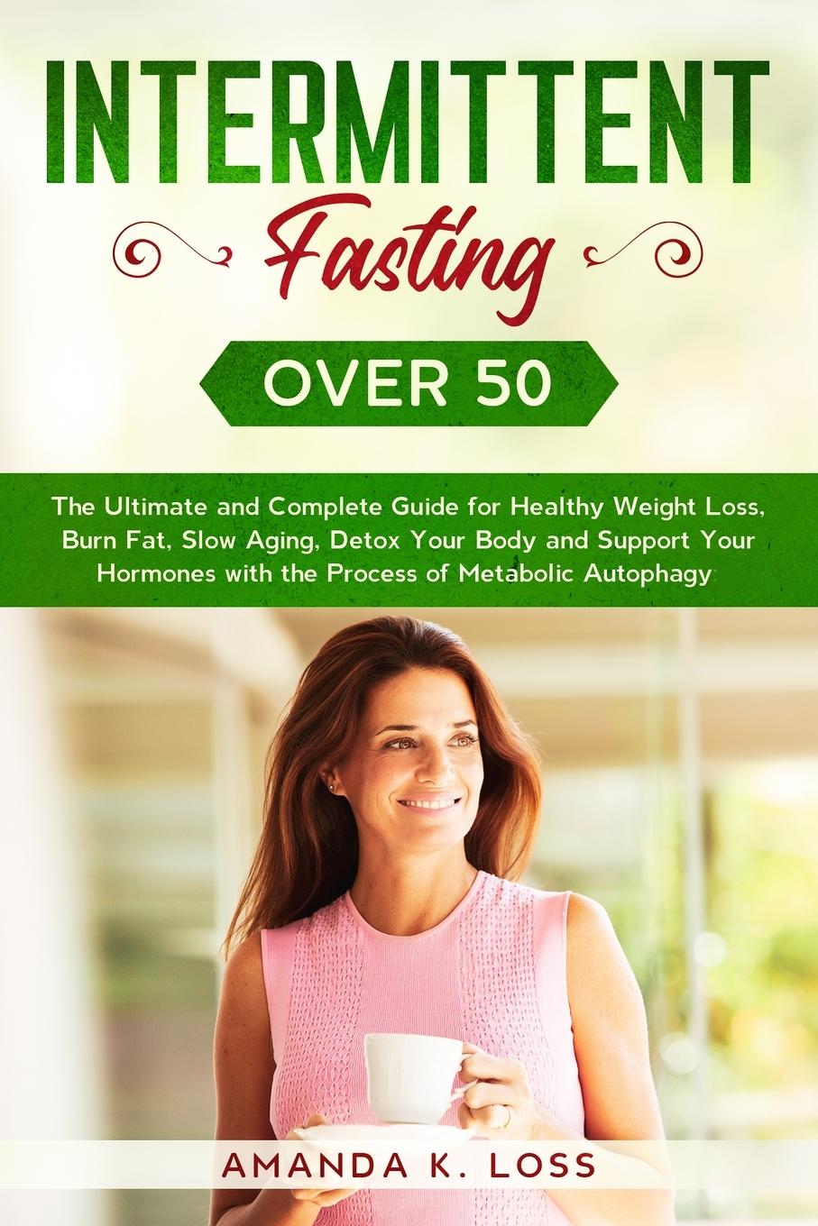 Libro Intermittent Fasting Over 50 AMANDA K. LOSS