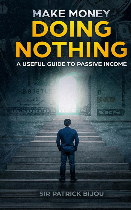 Livro Make Money Doing Nothing SIR PATRICK BIJOU