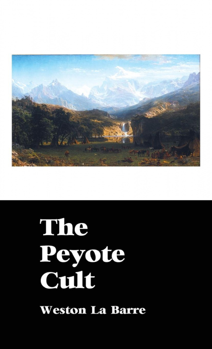 Книга Peyote Cult La Barre Weston La Barre