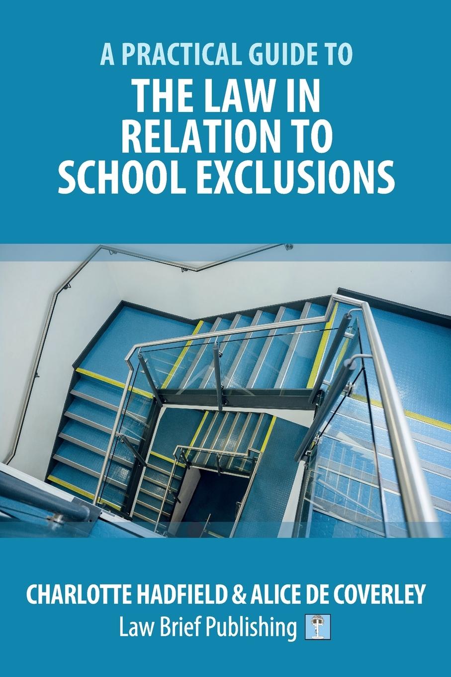 Kniha Practical Guide to the Law in Relation to School Exclusions HADFIELD