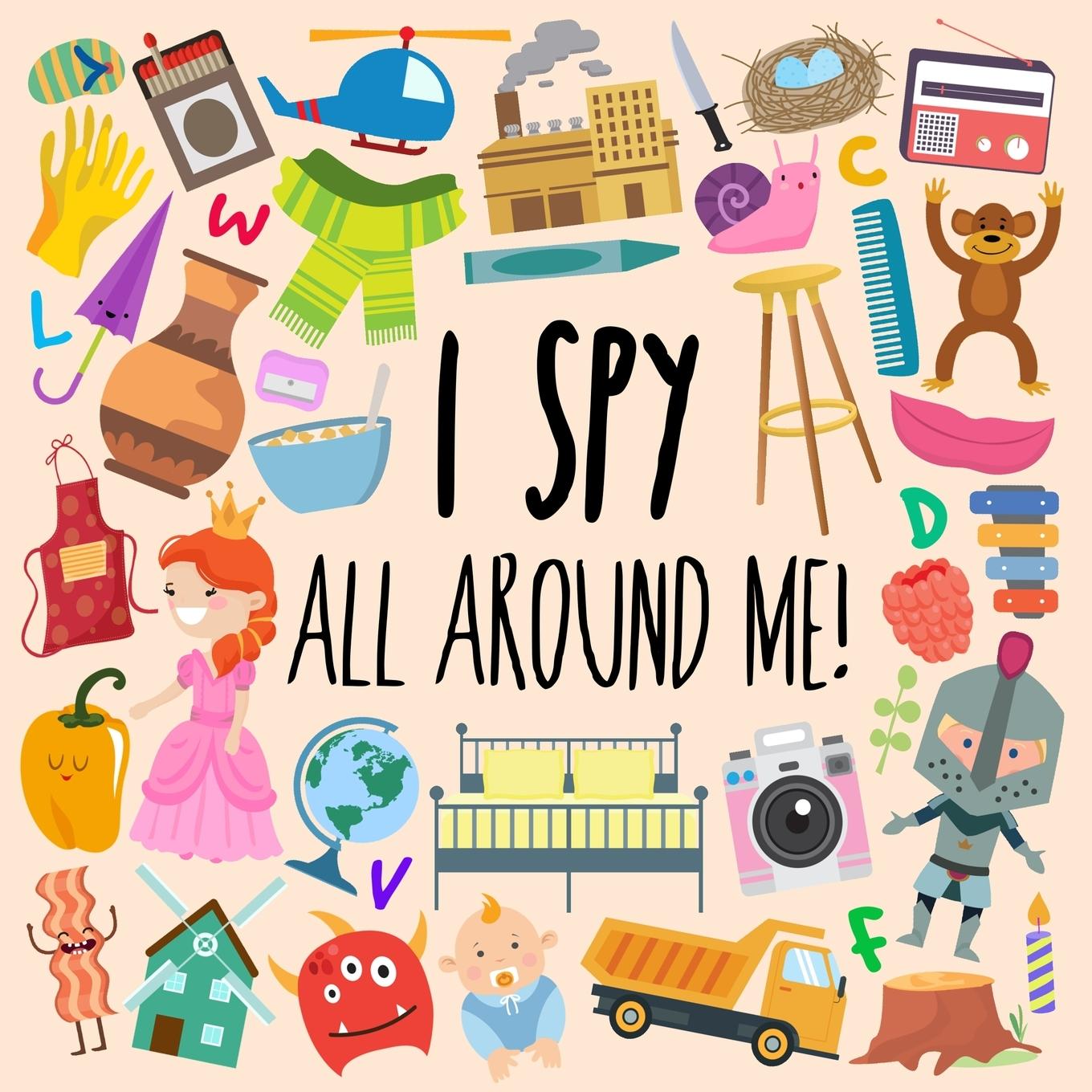 Carte I Spy - All Around Me! Books Webber Books