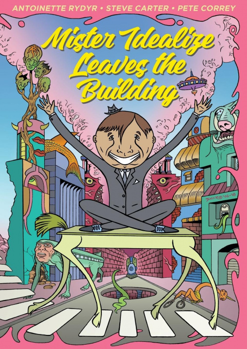 Knjiga Mister Idealize Leaves the Building Correy Pete Correy