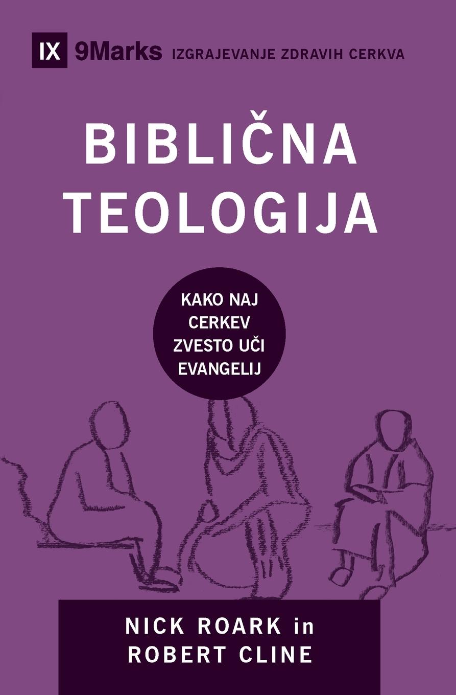 Kniha Bibli&#269;na teologija (Biblical Theology) (Slovenian) NICK ROARK