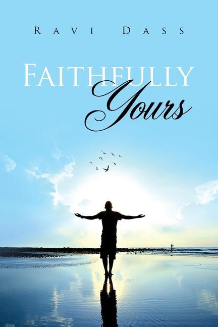 Könyv Faithfully Yours Dass Ravi Dass