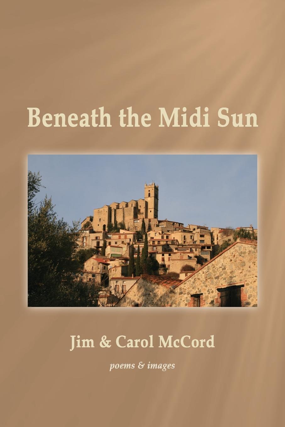 Kniha Beneath the Midi Sun JIM MCCORD