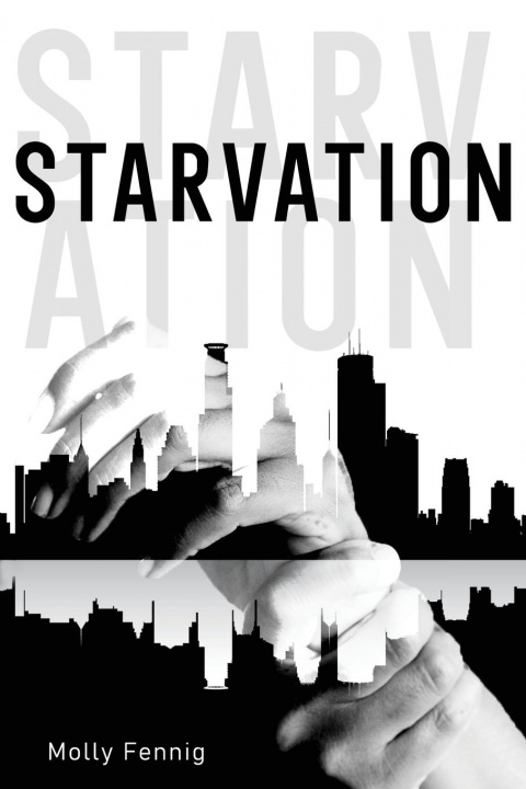 Könyv Starvation Fennig Molly Fennig