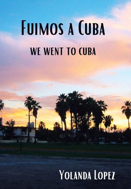 Knjiga Fuimos a Cuba Lopez Yolanda Lopez