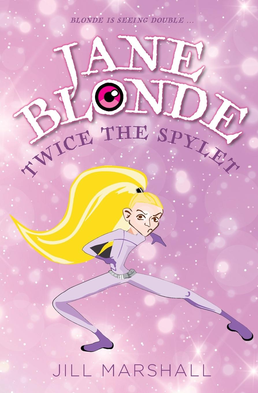 Kniha Jane Blonde Twice the Spylet Jill Marshall