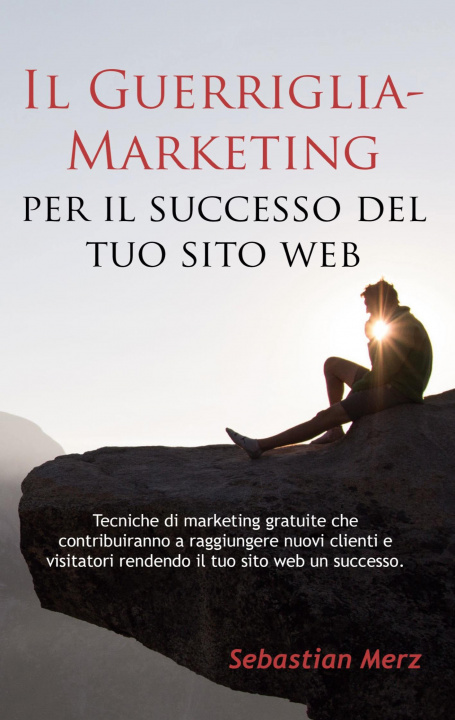 Книга Guerriglia-Marketing per il successo del tuo sito web 