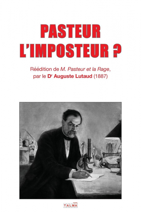 Książka Pasteur l'Imposteur ? Lutaud Auguste Lutaud