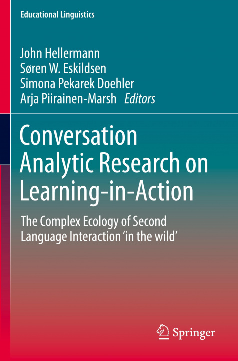 Knjiga Conversation Analytic Research on Learning-in-Action Arja Piirainen-Marsh