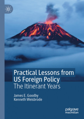 Book Practical Lessons from US Foreign Policy James E. Goodby